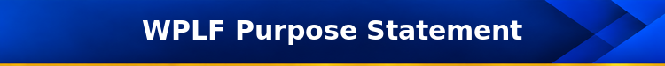 WPLF Purpose Statement